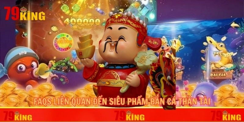 Giải đáp thắc mắc cho hội viên về siêu phẩm bắn cá Thần Tài