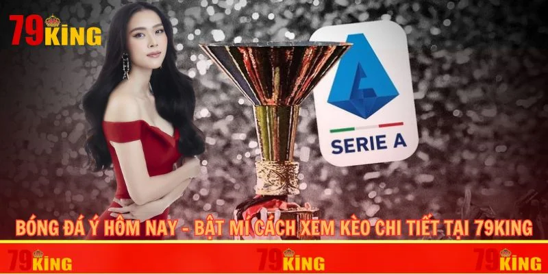 bóng đá ý hôm nay