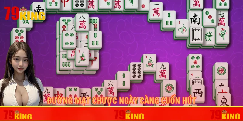 đường mạt chược ngày càng cuốn hút