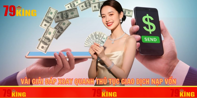 Vài giải đáp xoay quanh thủ tục giao dịch nạp vốn