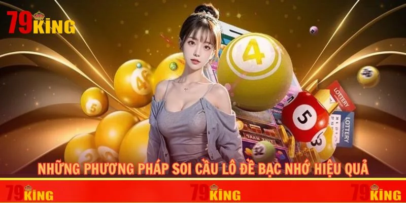 Những phương pháp soi cầu lô đề bạc nhớ hiệu quả
