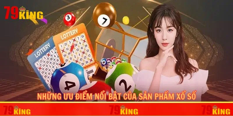 Những ưu điểm nổi bật của sản phẩm xổ số